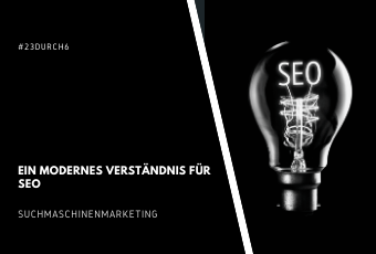 Modernes Verständnis von SEO